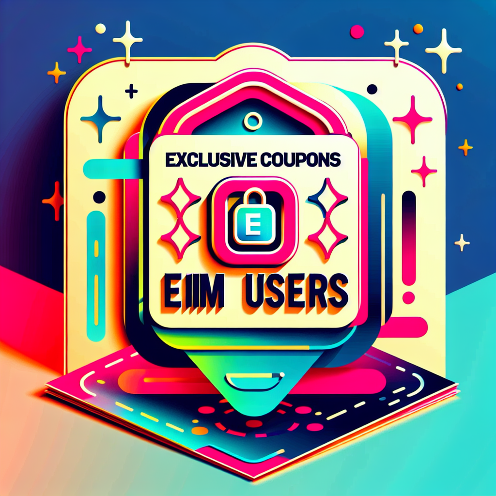 - Exclusive Coupons for eSIM Users